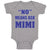 Baby Clothes No - Means Ask Mimi Grandma Grandmother Baby Bodysuits Cotton