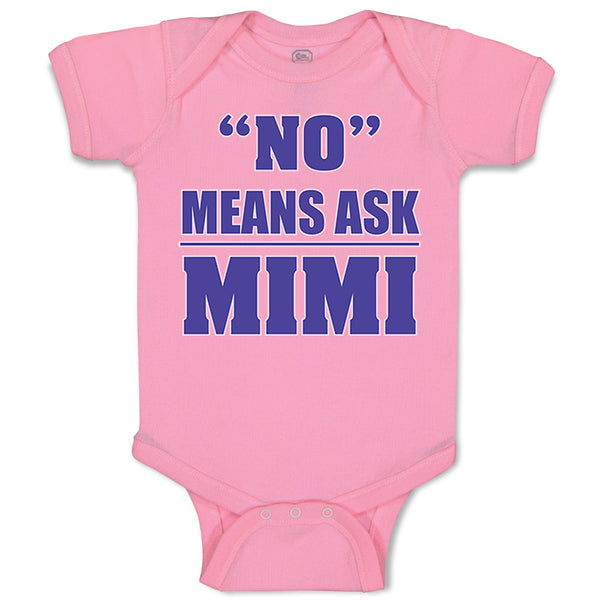 Baby Clothes No - Means Ask Mimi Grandma Grandmother Baby Bodysuits Cotton