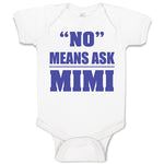 Baby Clothes No - Means Ask Mimi Grandma Grandmother Baby Bodysuits Cotton