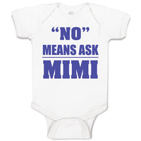 Baby Clothes No - Means Ask Mimi Grandma Grandmother Baby Bodysuits Cotton