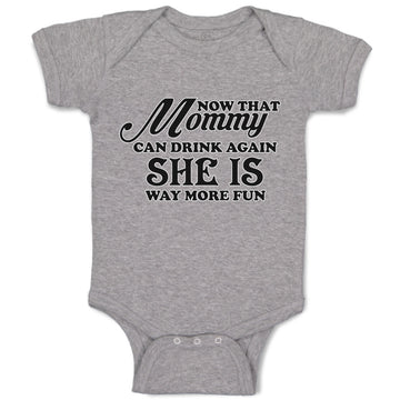 Baby Clothes Now That Mommy Can Drink Again She Is Way More Fun Baby Bodysuits