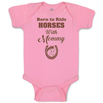 Born to Ride Horses with Mommy