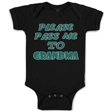 Baby Clothes Please Pass Me to Grandma B Grandmother Baby Bodysuits Cotton