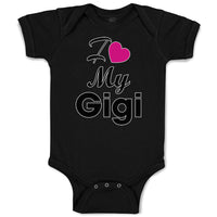 Baby Clothes I Love My Gigi Grandmother Grandma Baby Bodysuits Boy & Girl Cotton