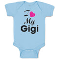 Baby Clothes I Love My Gigi Grandmother Grandma Baby Bodysuits Boy & Girl Cotton