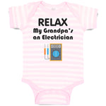 Baby Clothes Relax My Grandpa's An Electrician Grandpa Grandfather Cotton