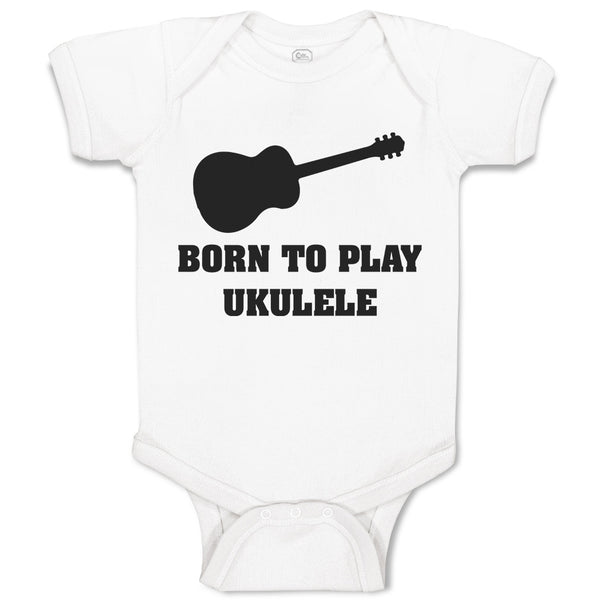 Baby Clothes Born to Play Ukulele Baby Bodysuits Boy & Girl Cotton