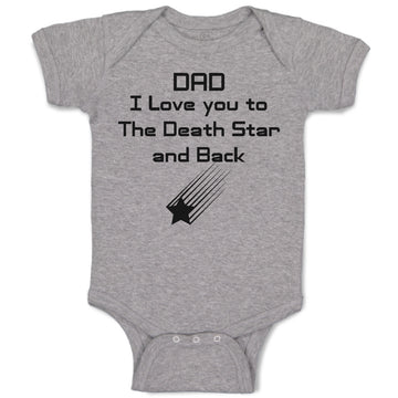 Baby Clothes Dad I Love You to The Death Star and Back Baby Bodysuits Cotton