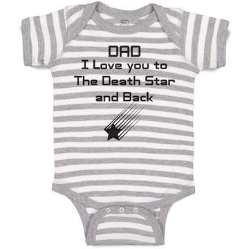 Baby Clothes Dad I Love You to The Death Star and Back Baby Bodysuits Cotton