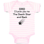 Baby Clothes Dad I Love You to The Death Star and Back Baby Bodysuits Cotton