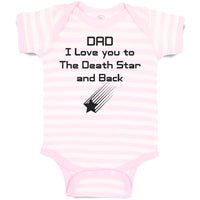Baby Clothes Dad I Love You to The Death Star and Back Baby Bodysuits Cotton