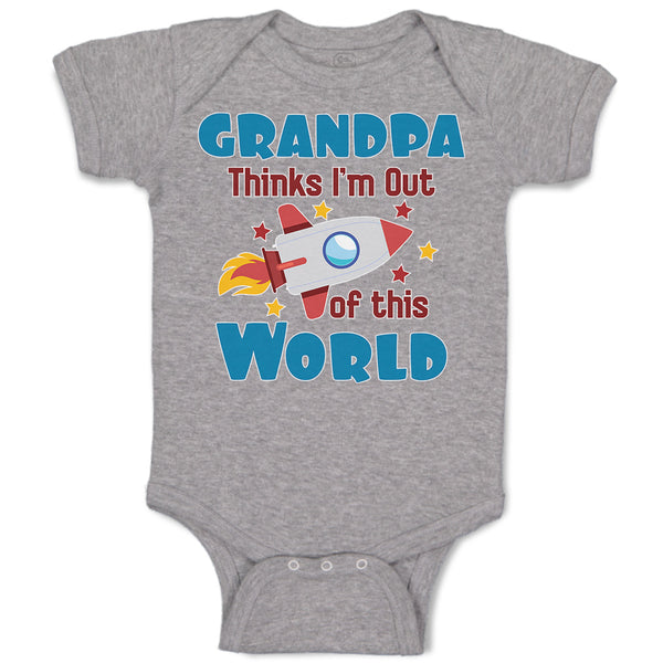 Baby Clothes Grandpa Thinks I'M out of This World Baby Bodysuits Cotton