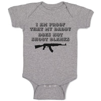 I Am Proof That My Daddy Does Not Shoot Blanks