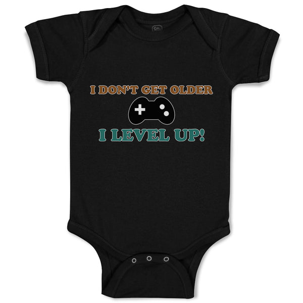 Baby Clothes I Don'T Get Older I Level Up! Baby Bodysuits Boy & Girl Cotton