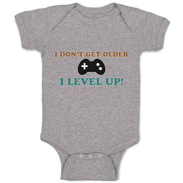 Baby Clothes I Don'T Get Older I Level Up! Baby Bodysuits Boy & Girl Cotton