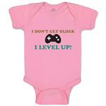 Baby Clothes I Don'T Get Older I Level Up! Baby Bodysuits Boy & Girl Cotton