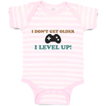 Baby Clothes I Don'T Get Older I Level Up! Baby Bodysuits Boy & Girl Cotton