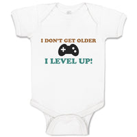 Baby Clothes I Don'T Get Older I Level Up! Baby Bodysuits Boy & Girl Cotton