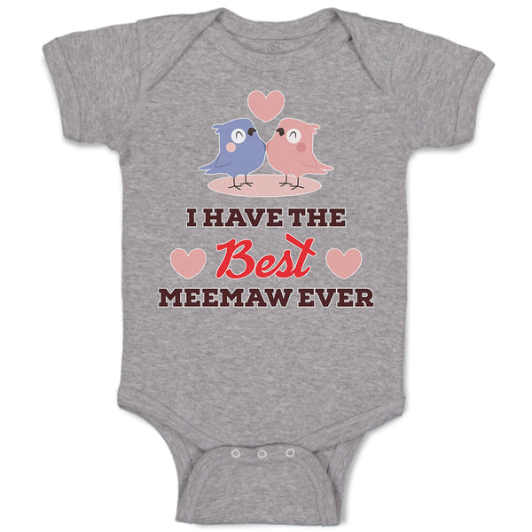 Baby Clothes I Have The Best Meemaw Ever Baby Bodysuits Boy & Girl Cotton