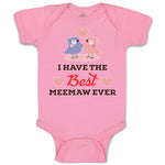 Baby Clothes I Have The Best Meemaw Ever Baby Bodysuits Boy & Girl Cotton