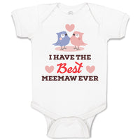 Baby Clothes I Have The Best Meemaw Ever Baby Bodysuits Boy & Girl Cotton