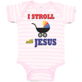 Baby Clothes I Stroll with Jesus Baby Bodysuits Boy & Girl Cotton