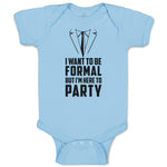I Want to Be Formal but I'M Here to Party