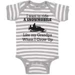 Baby Clothes I Want to Ride A Snowmobile like My Grandpa When I Grow up Cotton