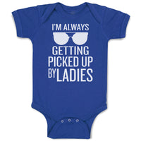 Baby Clothes I'M Always Getting Picked up by Ladies Baby Bodysuits Cotton