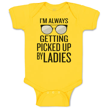 Baby Clothes I'M Always Getting Picked up by Ladies Baby Bodysuits Cotton