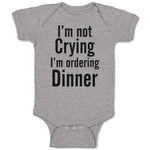Baby Clothes I'M Not Crying I'M Ordering Dinner Baby Bodysuits Boy & Girl Cotton