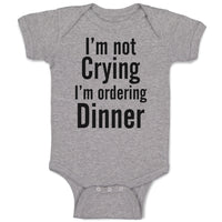 Baby Clothes I'M Not Crying I'M Ordering Dinner Baby Bodysuits Boy & Girl Cotton