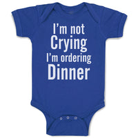 Baby Clothes I'M Not Crying I'M Ordering Dinner Baby Bodysuits Boy & Girl Cotton