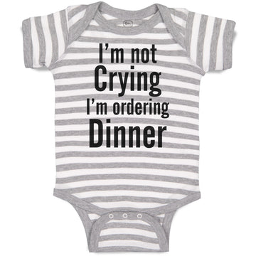 Baby Clothes I'M Not Crying I'M Ordering Dinner Baby Bodysuits Boy & Girl Cotton