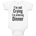 Baby Clothes I'M Not Crying I'M Ordering Dinner Baby Bodysuits Boy & Girl Cotton