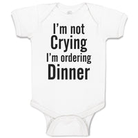 Baby Clothes I'M Not Crying I'M Ordering Dinner Baby Bodysuits Boy & Girl Cotton