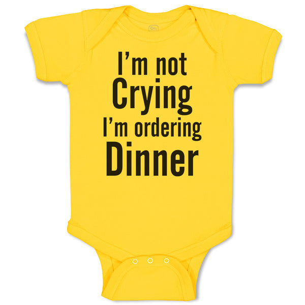 Baby Clothes I'M Not Crying I'M Ordering Dinner Baby Bodysuits Boy & Girl Cotton