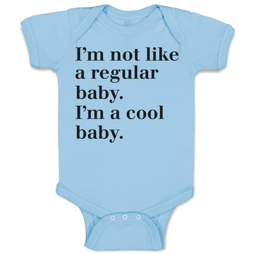 Baby Clothes I'M Not like A Regular Baby. I'M A Cool Baby. Baby Bodysuits Cotton