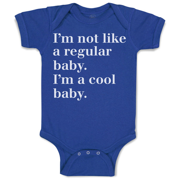 Baby Clothes I'M Not like A Regular Baby. I'M A Cool Baby. Baby Bodysuits Cotton
