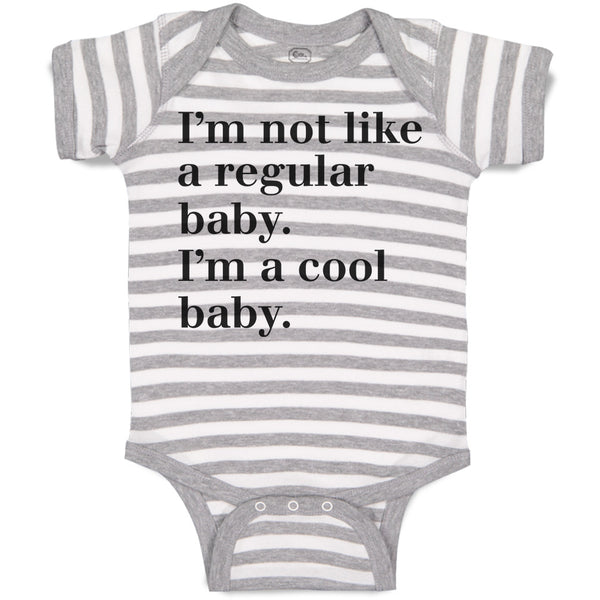 Baby Clothes I'M Not like A Regular Baby. I'M A Cool Baby. Baby Bodysuits Cotton