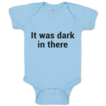 Baby Clothes It Was Dark in There Baby Bodysuits Boy & Girl Cotton