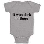 Baby Clothes It Was Dark in There Baby Bodysuits Boy & Girl Cotton