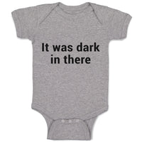 Baby Clothes It Was Dark in There Baby Bodysuits Boy & Girl Cotton