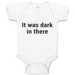 Baby Clothes It Was Dark in There Baby Bodysuits Boy & Girl Cotton
