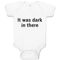 Baby Clothes It Was Dark in There Baby Bodysuits Boy & Girl Cotton