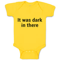 Baby Clothes It Was Dark in There Baby Bodysuits Boy & Girl Cotton