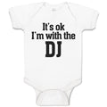 Baby Clothes It's Ok I'M with The Dj Baby Bodysuits Boy & Girl Cotton