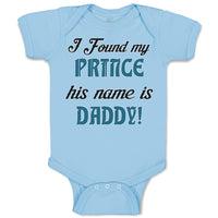 Baby Clothes I Found My Prince His Name Is Daddy! Baby Bodysuits Cotton