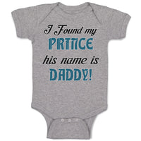 Baby Clothes I Found My Prince His Name Is Daddy! Baby Bodysuits Cotton
