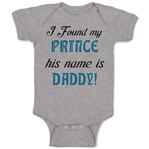 Baby Clothes I Found My Prince His Name Is Daddy! Baby Bodysuits Cotton